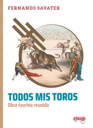 Todos mis toros. Obra taurina reunida